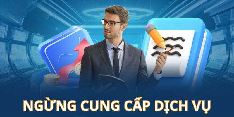 Nhà cái được quyền ngừng cung cấp dịch vị với bất cứ thành viên nào vi phạm