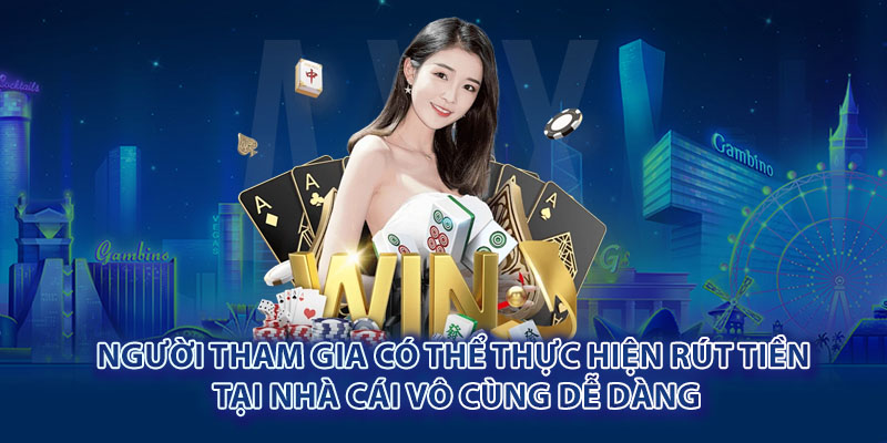 Người tham gia có thể thực hiện rút tiền tại nhà cái vô cùng dễ dàng