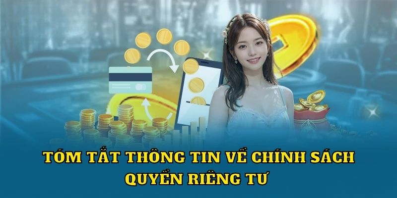 Tóm tắt thông tin về chính sách quyền riêng tư