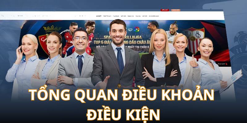 Tổng quan điều khoản điều kiện nhà cái mới nhất